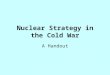 Nuclear Strategy in the Cold War