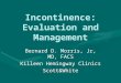 Incontinence: Evaluation and Management