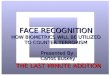 FACE RECOGNITION HOW BIOMETRICS WILL BE UTILIZED TO COUNTER TERRORISM