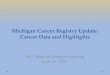 Michigan Cancer Registry Update: Cancer Data and Highlights
