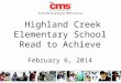 Highland Creek Elementary School Read to Achieve February 6, 2014