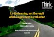 It’s the learning, not the result which counts most in evaluation