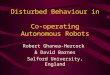Disturbed Behaviour in  Co-operating Autonomous Robots