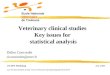 Veterinary clinical studies Key issues for  statistical analysis