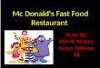 Mc Donald's Fast Food Restaurant