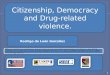 Citizenship ,  Democracy  and  Drug - related violence 