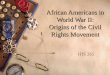 African Americans in World War II: Origins of the Civil Rights Movement