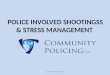 POLICE  INVOLVED SHOOTINGSS & STRESS MANAGEMENT