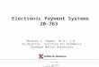 Electronic Payment Systems 20-763