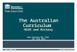 The Australian Curriculum  HSIE and  History West Wyalong RSL Club  16 th  July 2012
