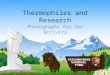 Thermophiles and Research