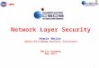 Network Layer Security Howie Weiss (NASA/JPL/ Cobham  Analytic Solutions) Berlin Germany May  2011