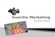 Guerilla  Marketing