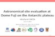 Astronomical site evaluation at  Dome Fuji on the Antarctic plateau