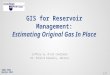 GIS  f or Reservoir Management: Estimating Original Gas In Place