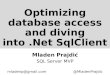 Optimizing database access and diving into  .Net SqlClient