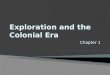 Exploration and the Colonial Era