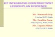 ICT INTEGRATED CONSTRUCTIVIST LESSON PLAN IN SCIENCE