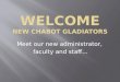 Welcome N ew  Chabot Gladiators