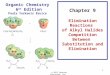 Chapter 9 Elimination Reactions  of Alkyl Halides Competition Between  Substitution and