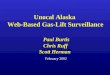 Unocal Alaska  Web-Based Gas-Lift Surveillance Paul Burtis Chris Ruff Scott Herman