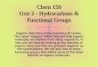 Chem 150 Unit 2 - Hydrocarbons & Functional Groups