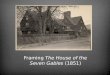 Framing  The House of the Seven Gables  (1851)