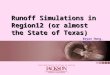 Runoff Simulations in Region12 (or almost the State of Texas)