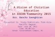 A Vision of Christian Education in ASEAN Community 2015