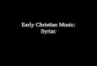 Early Christian Music: Syriac