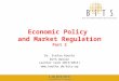 Economic Policy  and Market Regulation Part  2