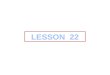LESSON   22
