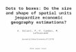 Dots to boxes: Do the size and shape of spatial units jeopardize economic geography estimations?
