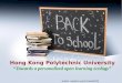 Hong Kong Polytechnic University “ Towards  a personalized  open learning ecology”