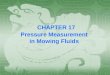 CHAPTER 17 Pressure Measurement  in Mowing Fluids