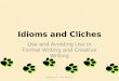 Idioms and  Cliches