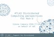 ATLAS Distributed Computing perspectives for Run-2 Simone Campana CERN-IT/SDC o n behalf of ADC