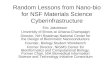Random Lessons from Nano-bio for NSF Materials Science Cyberinfrastructure