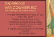 Experience VANCOUVER BC “ The most livable city in North America ”