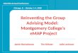 Reinventing the Group  Advising Model:   Montgomery College’s  eMAP  Project