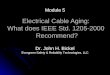 Electrical Cable Aging:  What does IEEE Std. 1205-2000  Recommend?