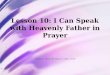 Lesson 10: I Can Speak with Heavenly Father in Prayer