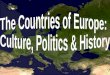 The Countries of Europe:  Culture, Politics & History