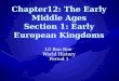 Chapter12: The Early Middle Ages Section 1: Early European Kingdoms