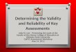 Determining the Validity and Reliability of Key Assessments