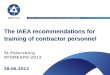 The  IAEA  recommendations for training of contractor personnel