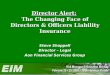 Director Alert: The Changing Face of Directors & Officers Liability Insurance