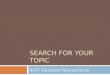 SEARCH FOR YOUR TOPIC