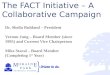 The FACT Initiative –  A Collaborative  Campaign