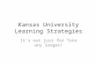 Kansas University Learning Strategies